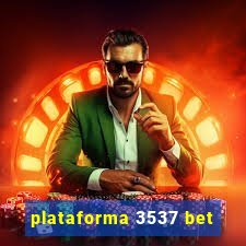 plataforma 3537 bet